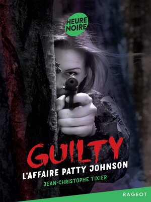cover image of GUILTY--L'affaire Patty Johnson